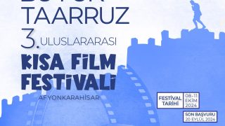 BÜYÜK TAARRUZ ULUSLARARASI KISA FİLM FESTİVALİ BAŞVURU